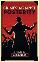 Crimes Against Posterity