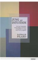 Jung and Intuition: On the Centrality and Variety of Forms of Intuition in Jung and Post-Jungians