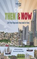 Lonely Planet Kids Cities - Then & Now