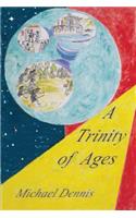 A Trinity of Ages
