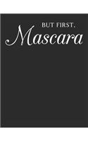 But First Mascara