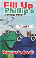 Fill Up Phillip's Garbage Police