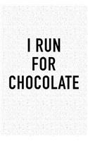 I Run for Chocolate