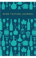 Wine Tasting Journal: Review Notebook for Wine Lovers: Keep a Record of Old Favorites and New Discoveries: Wine Theme Pattern Teal and Mint Green Design