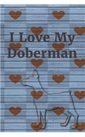 I Love My Doberman: College-Ruled, Lined Paper