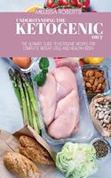 Understanding The Ketogenic Diet