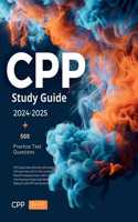 CPP Study Guide 2024-2025 All-in-One CPP Exam Prep 2024 for the Certified Payroll Professional Exam. With CPP Test Prep Exam Study Guide Review Material & 500 CPP Test Questions