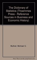 The Dictionary of Statistics (Reference Sources in Business & Economic History S.)