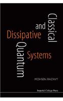 Classical And Quantum Dissipative Systems