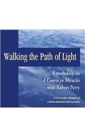 Walking the Path of Light: A Workshop on "A Course in Miracles"