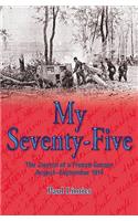 My Seventy-Five: The Journal of a French Gunner August-September 1914(3 Helion Library of the Great War)