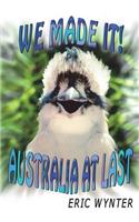 We Made It! Australia At Last