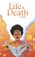 Life & Death Cruise