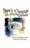 There's A Tarantula In My Pajamas