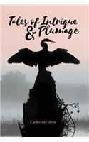 Tales of Intrigue & Plumage