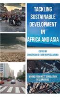 Tackling Sustainable Development in Africa and Asia: Perspectives from Next Generation Researchers