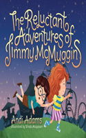 The Reluctant Adventures of Jimmy McMuggins