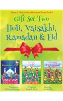 GIFT SET TWO (Holi, Ramadan & Eid, Vaisakhi): Maya & Neel's India Adventure Series (Festival of Colors, Multicultural, Non-Religious, Culture, Bhangra, Lassi, Biracial Indian American Families, 