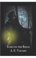 Echo on the Ridge