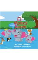 Eli Makes Room