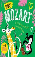 Baby Mozart: A Classical Music Sound Book (with 6 Magical Melodies): (Baby Classical Music Sound Books)
