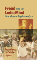 Freud and the Ludic Mind