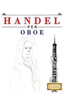 Handel per Oboe: 10 Pezzi Facili per Oboe Libro per Principianti