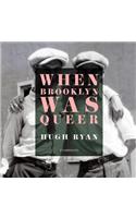 When Brooklyn Was Queer