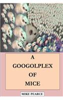 A Googolplex of Mice