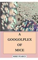 Googolplex of Mice