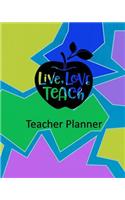 Live Love Teach Teacher Planner