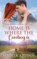 Home Is Where The Cowboy Is