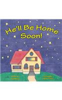He'll Be Home Soon