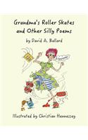 Grandma's Roller Skates and Other Silly Poems