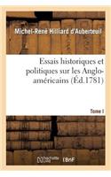 Essais Historiques Et Politiques Sur Les Anglo-Américains Tome 1