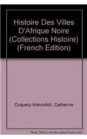 Histoire Des Villes D'Afrique Noire