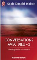 Conversations Avec Dieu T.2: (Aventure Secrete)
