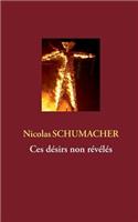 Ces désirs non révélés: (French)