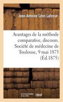 Avantages de la Méthode Comparative, Discours. Société de Médecine de Toulouse, 9 Mai 1875