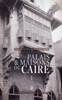 Palais Et Maisons Du Caire I