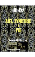 Art, Symetrie & Vie