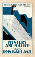 Mystery and Malice aboard RMS Ballast