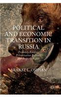 Political and Economic Transition in Russia