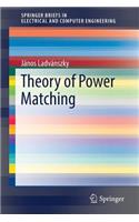 Theory of Power Matching