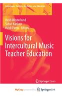 Visions for Intercultural Music Teacher Education