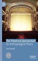 The Theatrical Spectaculum