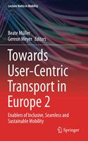 Towards User-Centric Transport in Europe 2