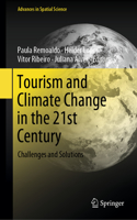 Tourism and Climate Change in the 21st Century: Challenges and Solutions