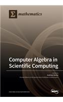 Computer Algebra in Scientific Computing