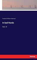 In bad Hands